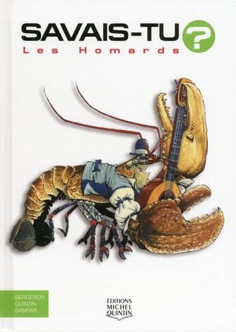 Couverture du livre « Savais-tu ? t.17 ; les homards » de Michel Quintin et Alain M. Bergeron aux éditions Michel Quintin