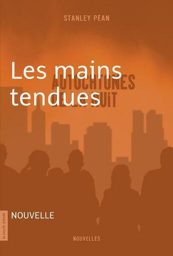 Couverture du livre « Les mains tendues » de Stanley Pean aux éditions La Courte Echelle