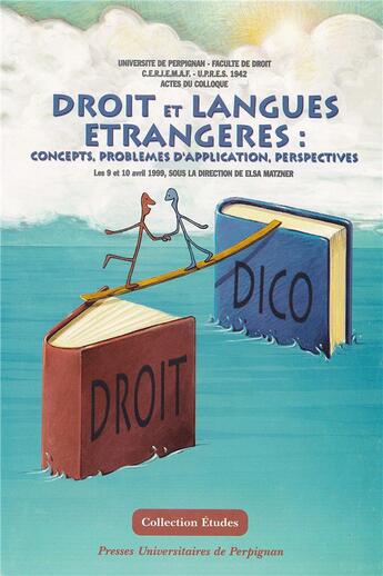 Couverture du livre « Droit et langues étrangères : concepts, problèmes d'application, perspectives » de Elsa Matzner aux éditions Pu De Perpignan