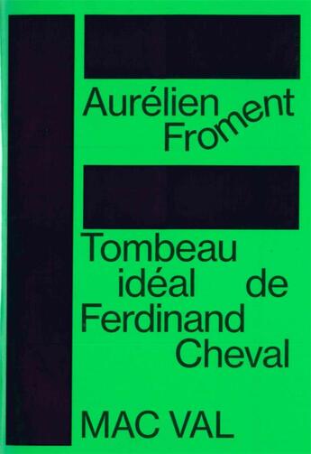 Couverture du livre « Tombeau idéal de Ferdinand Cheval » de Aurelien Froment aux éditions Mac Val