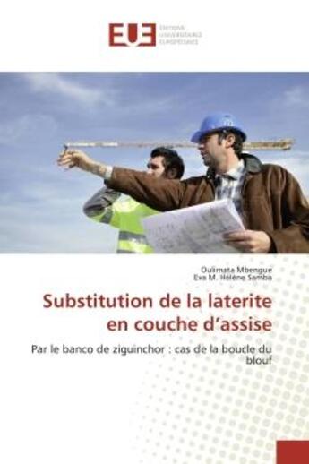 Couverture du livre « Substitution de la laterite en couche d'assise - par le banco de ziguinchor : cas de la boucle du bl » de Mbengue/Samba aux éditions Editions Universitaires Europeennes