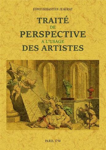 Couverture du livre « Traité de la perspective à l'usage des artistes » de Jeaurat aux éditions Maxtor