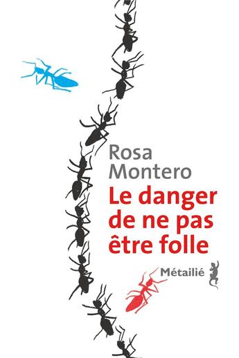 Couverture du livre « Le danger de ne pas être folle » de Rosa Montero aux éditions Metailie