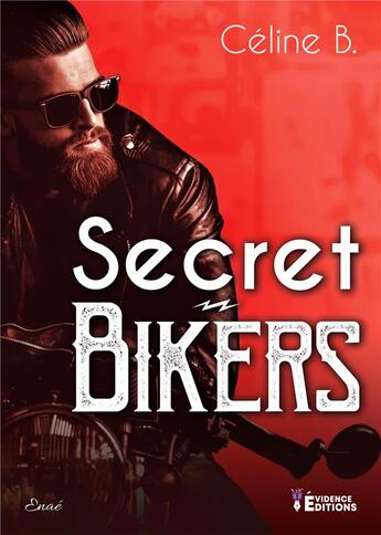 Couverture du livre « Secret Bikers » de Celine B. aux éditions Evidence Editions