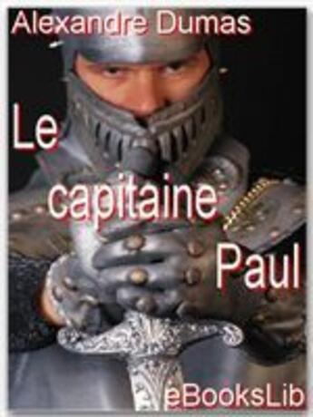 Couverture du livre « Le capitaine Paul » de Alexandre Dumas aux éditions Ebookslib