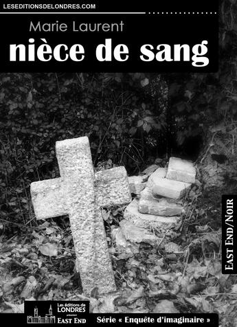 Couverture du livre « Nièce de sang » de Laurent Marie aux éditions Les Editions De Londres