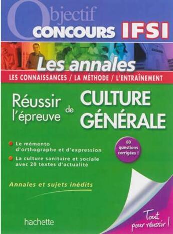 Couverture du livre « Objectif concours : ifsi ; l'épreuve de culture générale ; annales » de Af Grenon aux éditions Hachette Education