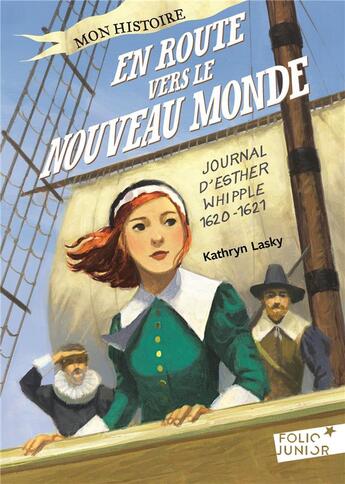 Couverture du livre « En route vers le nouveau monde ; journal d'Esther Whipple 1620-1621 » de Kathryn Lasky aux éditions Gallimard-jeunesse