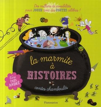 Couverture du livre « La marmite à histoires ; contes chamboulés » de Gwendoline Raisson aux éditions Pere Castor