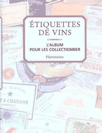 Couverture du livre « Etiquettes de vins - l'album pour les collectionner » de Crestin-Billet F. aux éditions Flammarion