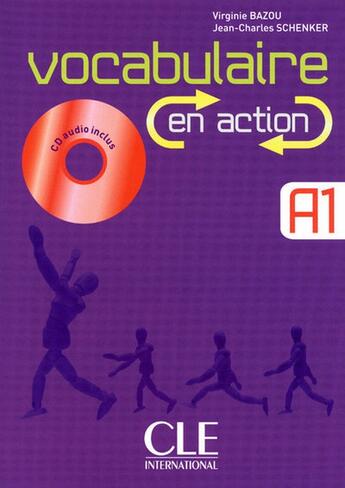 Couverture du livre « Vocabulaire en action a1 + cd » de Jean-Charles Schenker et Anatole Bloomfield et Virginie Bazou aux éditions Cle International