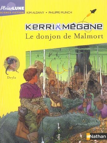 Couverture du livre « Kerri & Megane ; Le Donjon De Malmort » de Munch Philippe et Kim Aldany aux éditions Nathan