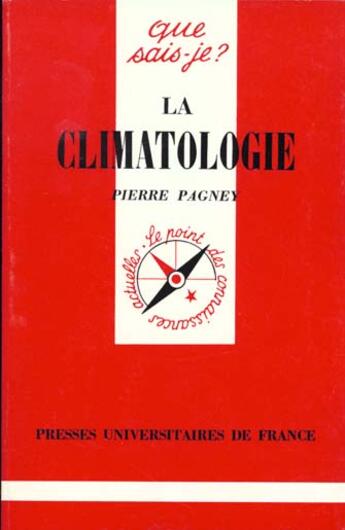 Couverture du livre « La climatologie » de Pierre Pagney aux éditions Que Sais-je ?