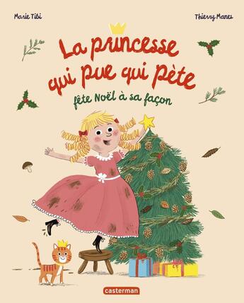 Couverture du livre « La princesse qui pue qui pète fête Noël à sa façon » de Thierry Manes et Marie Tibi aux éditions Casterman