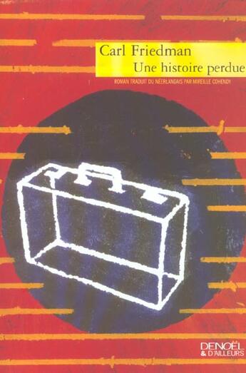 Couverture du livre « Une histoire perdue » de Carl Friedman aux éditions Denoel