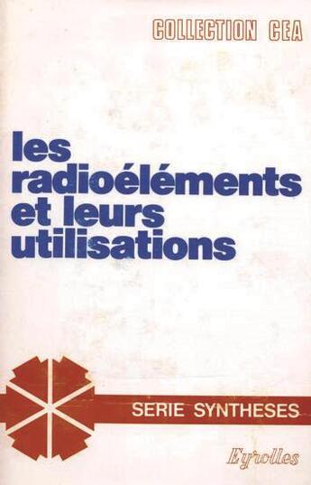 Couverture du livre « Radioelement et leur util » de Fisher Ch aux éditions Cea