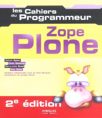 Couverture du livre « Zope Plone (2e édition) » de Pierre-Julien Grizel et Kamon Ayeva et Olivier Deckmyn et Maik Roder aux éditions Eyrolles