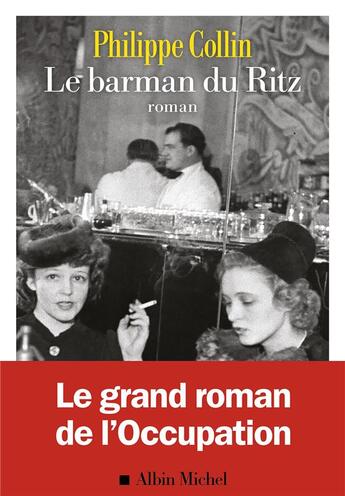 Couverture du livre « Le barman du Ritz » de Philippe Collin aux éditions Albin Michel