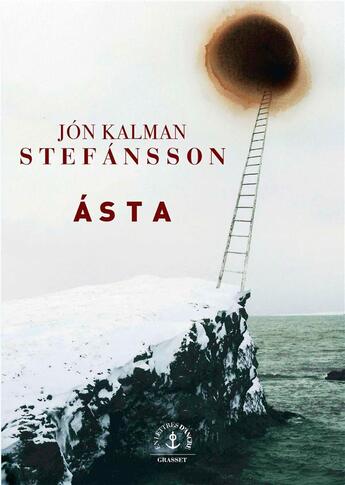 Couverture du livre « Ásta » de Jon Kalman Stefansson aux éditions Grasset Et Fasquelle