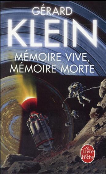 Couverture du livre « Mémoire vive, mémoire morte » de Gérard Klein aux éditions Le Livre De Poche