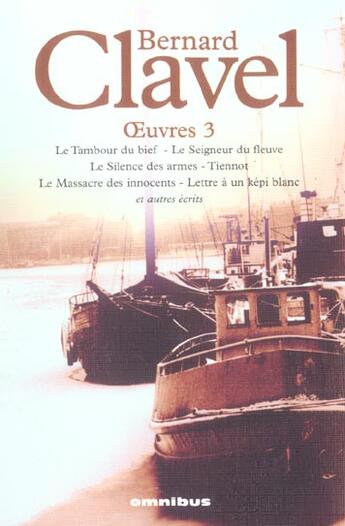 Couverture du livre « Bernard clavel oeuvres 3 » de Bernard Clavel aux éditions Omnibus