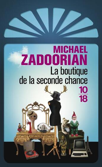 Couverture du livre « La boutique de la seconde chance » de Michael Zadoorian aux éditions 10/18