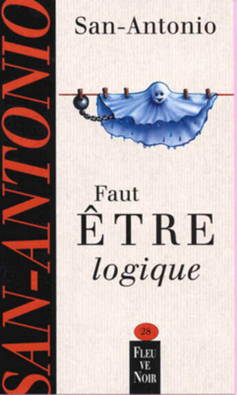 Couverture du livre « San-Antonio t.28 ; faut être logique » de San-Antonio aux éditions 12-21