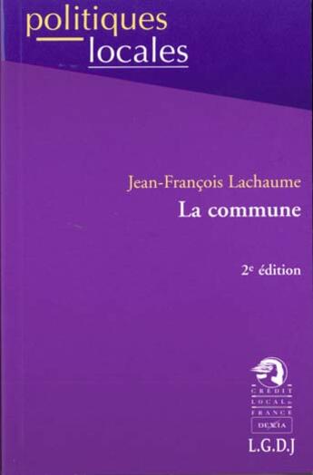 Couverture du livre « Commune (la) » de Lachaume Jean-Franco aux éditions Lgdj