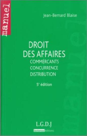 Couverture du livre « Droit des affaires, 5 eme edition » de Jean-Bernard Blaise aux éditions Lgdj