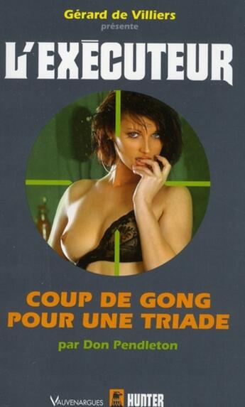 Couverture du livre « L'exécuteur t.247 ; coup de gong pour une triade » de Don Pendleton aux éditions Vauvenargues