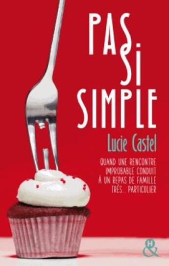 Couverture du livre « Pas si simple » de Lucie Castel aux éditions Harlequin