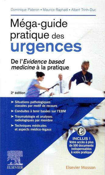 Couverture du livre « Mega-guide pratique des urgences ; de l'évidence based médecine à la pratique » de Raphael Maurice et Dominique Pateron et Albert Trinh-Duc aux éditions Elsevier-masson