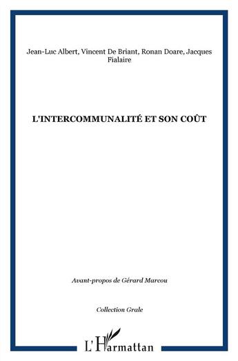 Couverture du livre « L'intercommunalité et son coût » de Vincent De Briant et Jean-Luc Albert et Jacques Fialaire et Ronan Doare aux éditions L'harmattan