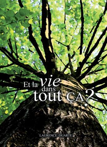 Couverture du livre « Et la vie dans tout ça ? » de Laurence Duarte aux éditions Books On Demand