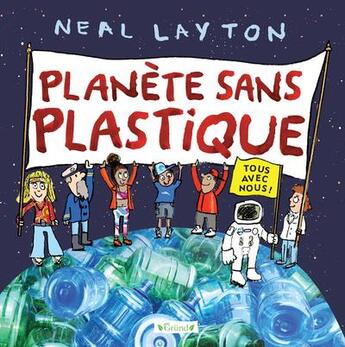 Couverture du livre « Planète sans plastique » de Layton Neal aux éditions Grund