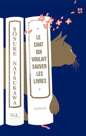 Couverture du livre « Le chat qui voulait sauver les livres » de Natsukawa Sosuke aux éditions Nil