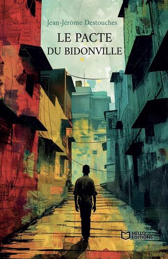 Couverture du livre « Le Pacte du bidonville » de Jean-Jerome Destouches aux éditions Hello Editions