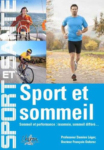 Couverture du livre « Sport et sommeil ; sommeil et performance » de Damien Leger aux éditions Chiron