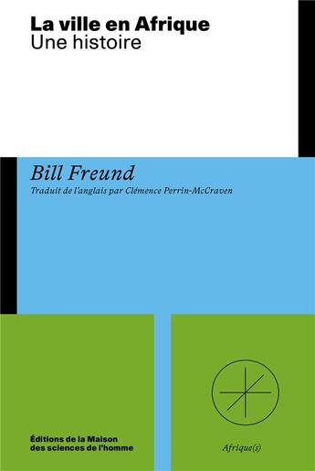 Couverture du livre « La ville en Afrique : une histoire » de Bill Freund aux éditions Maison Des Sciences De L'homme