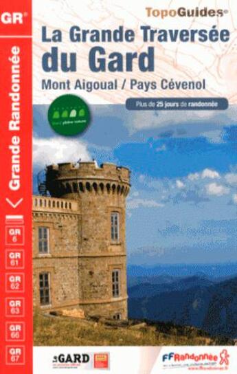 Couverture du livre « La grande traversée du Gard ; Mont Aigoual / Pays Cévenol : GR6 » de  aux éditions Ffrp