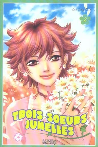 Couverture du livre « Trois soeurs jumelles Tome 2 » de Jong-Eun Lee aux éditions Saphira