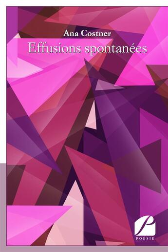 Couverture du livre « Effusions spontanees » de Ana Costner aux éditions Editions Du Panthéon