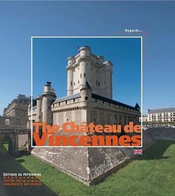 Couverture du livre « The château de Vincennes » de Mismes Elizabeth aux éditions Editions Du Patrimoine