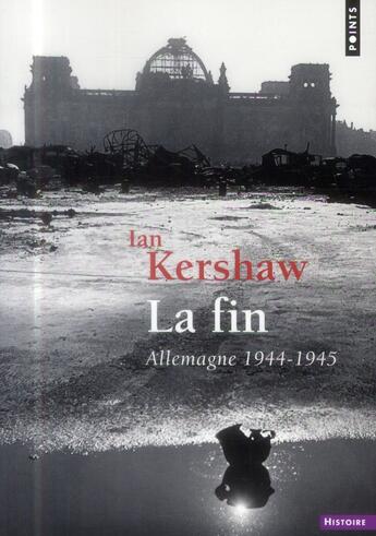 Couverture du livre « La fin ; Allemagne (1944-1945) » de Ian Kershaw aux éditions Points