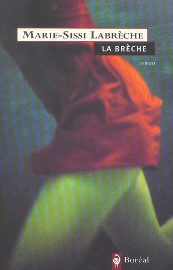 Couverture du livre « Breche (La) » de Marie-Sissi Labreche aux éditions Boreal