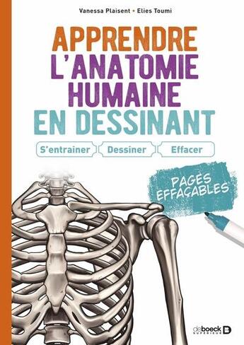 Couverture du livre « Apprendre l'anatomie humaine : s'entrainer, dessiner, effacer » de Vanessa Plaisent et Elies Toumi aux éditions De Boeck Superieur