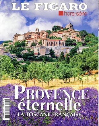 Couverture du livre « Provence éternelle ; hors série » de  aux éditions Societe Du Figaro