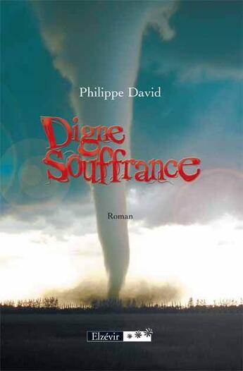 Couverture du livre « Digne souffrance » de Philippe David aux éditions Elzevir