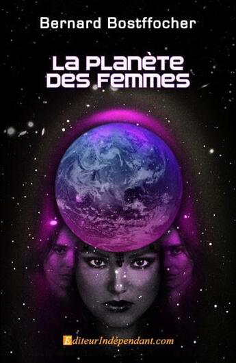 Couverture du livre « La planete des femmes » de Bernard Bostffocher aux éditions Edilivre