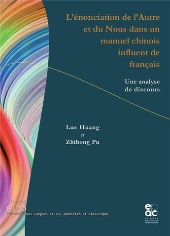 Couverture du livre « L'énonciation de l'autre et du nous dans un manuel chinois influent de français » de Zhihong Pu et Lue Huang aux éditions Archives Contemporaines